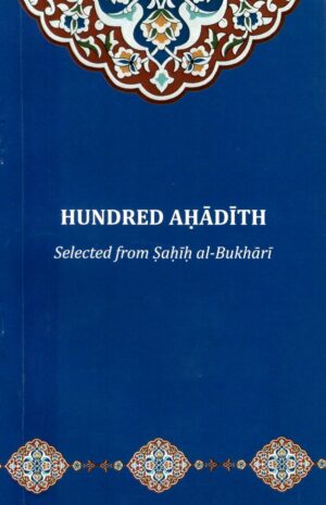 Hundred Ahadith Selected From Sahih Al Bukhari